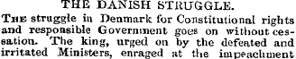 THE DANISH STRUGGLE. The struggle in Den...