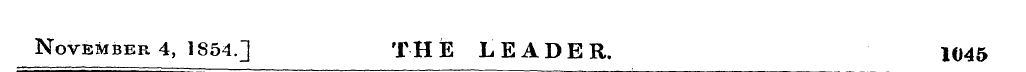 November 4, 1854.] THE LEADER. 1045