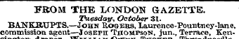 FROM THE LONDON GAZETTE. Tuesdays Octobe...