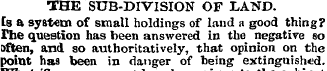 THE SUB-DIVISION OF LAND. [8 a system of...