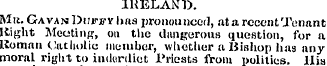 IRELAND. Mu. GavanDuzi-jtv l>as pronounc...