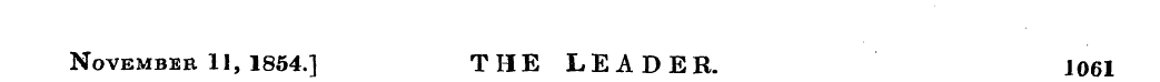 November 11, 1854.] THE LEADER. 1061
