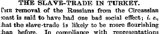THE SLAVE-TRADE IN TURKEY. Che removal o...