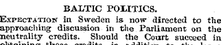 BALTIC POLITICS. Expectation in Sweden i...