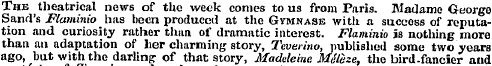 The theatrical news of the week conies t...