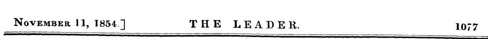 November .11, 1854] THE LEADER. 1077