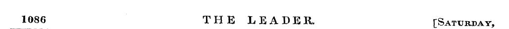 1086 THE LEADER. [Saturday,