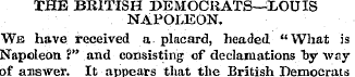 THE BRITISH DEMOCRATS—LOUIS NAPOLEON. We...