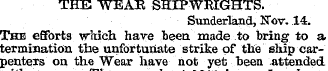 THE WEAK SHIPWRIGHTS. Sunderland, Fov. 1...