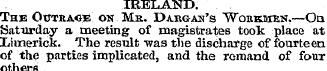 IRELAND. The Otttrach: on Mr. Djuujan's ...