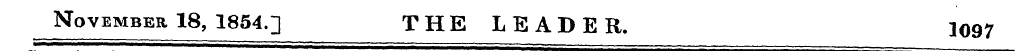 November 18, 1854.] THE LEADER. IO97