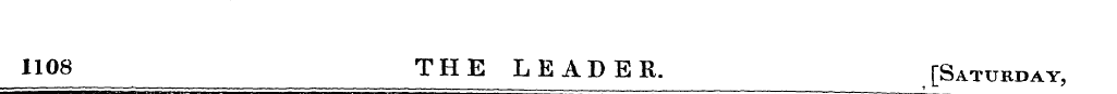 1108 THE LEADER. ^Saturday,