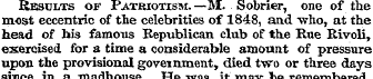 Results of Patriotism.—M. Sobrier, one o...