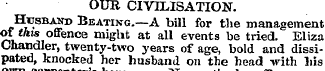 OUR CIVILISATION. BTosband Beating. —A b...