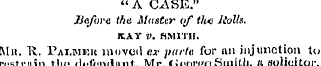 " A CASE." Before tfw Masttir of th*i Ro...