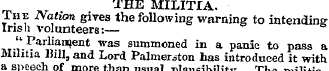 THE MILITIA. The Nation gives the follow...