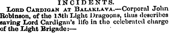 INCIDENTS. Lord CarpioaN at Balaklava.—C...
