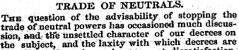 TRADE OF NEUTRALS. The question of the a...