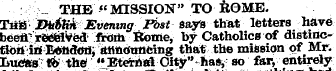THE "MISSION" TO ROME. TUM EjtttM Evenin...