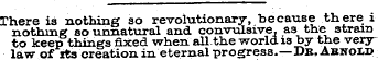 There is nothing so revolutionary, becau...