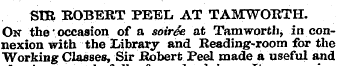SIB ROBERT PEEL AT TAMWOTXTH. On the occ...