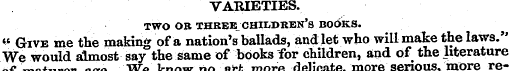 VARIETIES. TWO OB THREE CHILDREN'S BOOKS...