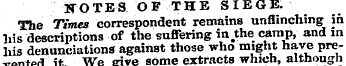 5OTES OF THE SIEGE. The Times correspond...