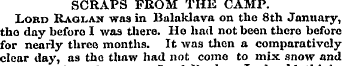 SCRAPS FROM THE CAMP. Lord Raglan was in...
