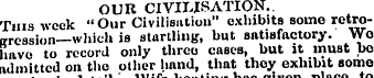 OUR CIVILISATION.. Tins week "Our Civili...