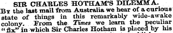 SIR CHARLES HOTHAM'S DILEMMA. By the las...