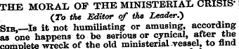 THE MORAL OF THE MINISTERIAL CRISIS' (To...
