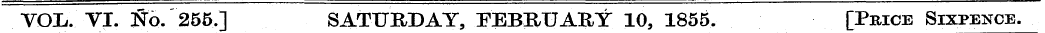 VOIi. VI. No. 255.] SATURDAY, EEBHUAHY 1...