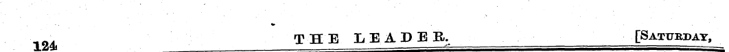 „«, THE LEADER. [Saturday, X24 i - ¦ ¦ ^...