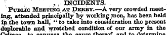 , , INCIDENTS. Public Meeting, ax Derby....