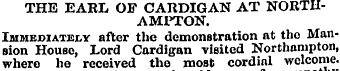 THE EARL OF CARDIGAN AT NORTHAMPTON. Imm...