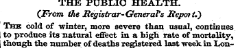 THE PUBLIC HEALTH. (From the Registrar-G...