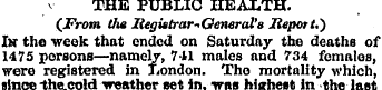 THE PUBLIC HEALTH. (From tlie Registrar ...