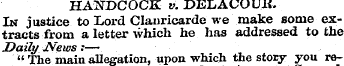 HANDCOCK v. DELACOUR. In justice to Lord...