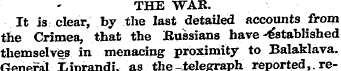 THE WAR. It is clear, by the last detail...