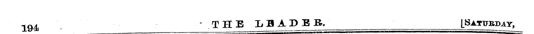 194, - THE IiBAIDJEB. LSat™pay,