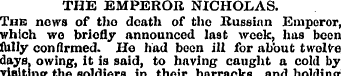 THE EMPEROR NICHOLAS. The news of the de...