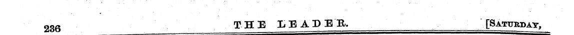 236 THE [LEADER. [Saturday,