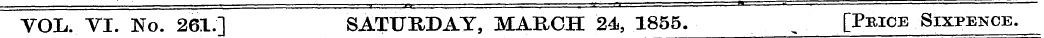 VOL. VI. No. 261] SATURDAY, MARCH 24, 18...