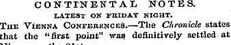 CONTINENTAL NOTES. LATEST ON FRIDAY NIGH...