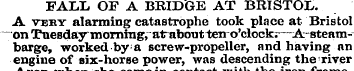 FALL OF A BRIDGE AT BRISTOL. A vbky alar...