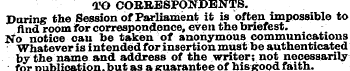 a'O CORRESPONDENTS. During the Session o...