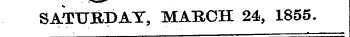 SATURDAY, MARCH 24, 1855.
