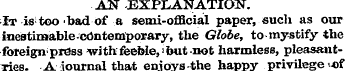 AN -EXPLANATION. It is 1 too bad of a se...