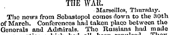 THE WAR. Marseilles, Thursday. The news ...