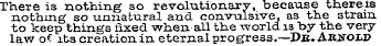 There is nothing so revolutionary, becau...